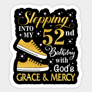 Stepping Into My 52nd Birthday With God's Grace & Mercy Bday Sticker